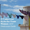 14 Underwear Styles for Trans Women | MTF Underwear Guide